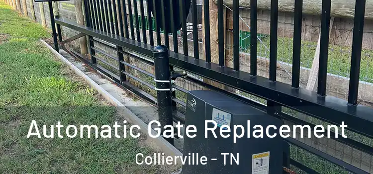 Automatic Gate Replacement Collierville - TN
