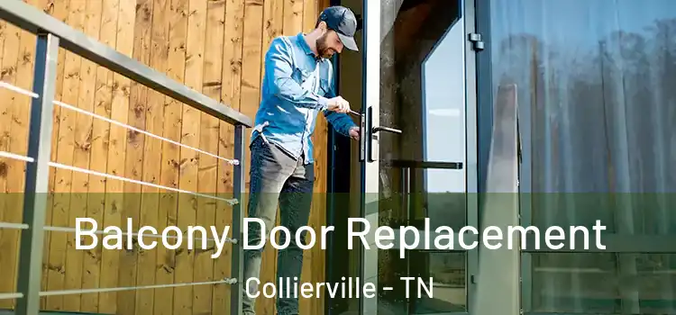  Balcony Door Replacement Collierville - TN