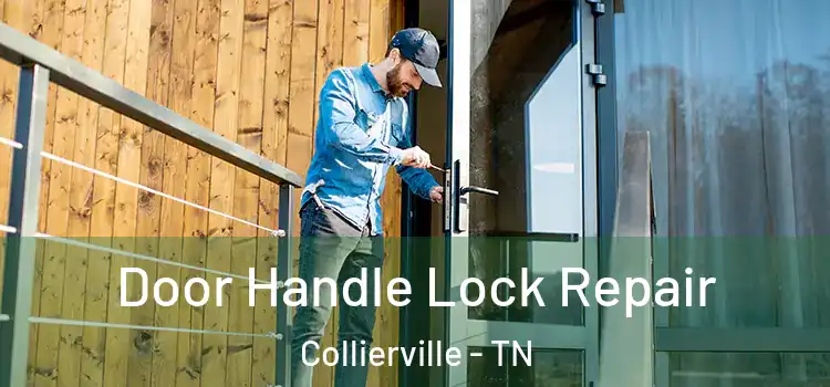 Door Handle Lock Repair Collierville - TN