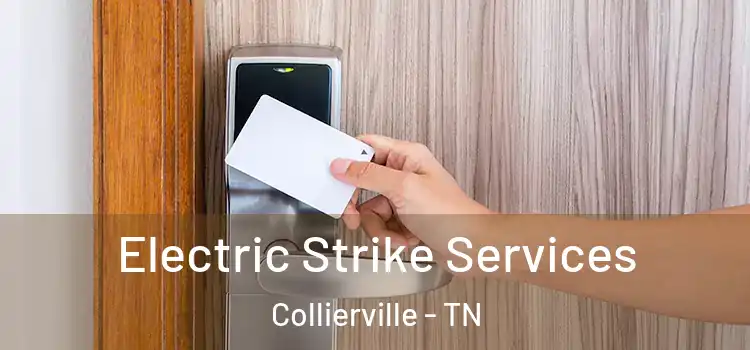 Electric Strike Services Collierville - TN