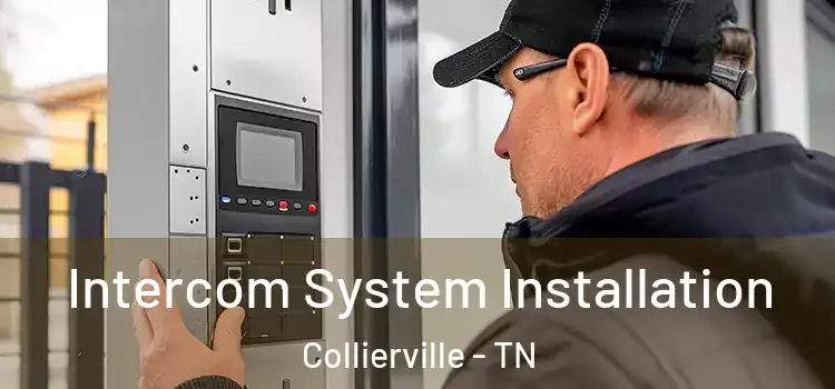 Intercom System Installation Collierville - TN