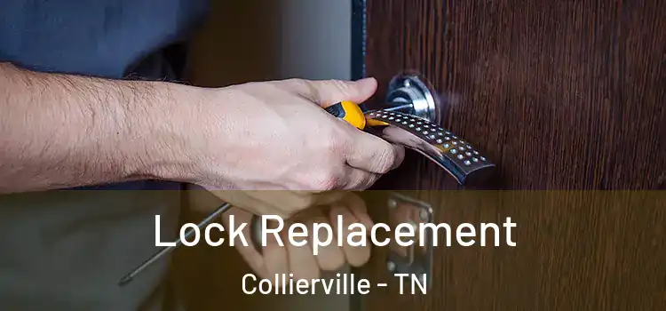 Lock Replacement Collierville - TN