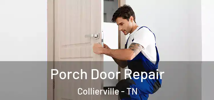  Porch Door Repair Collierville - TN