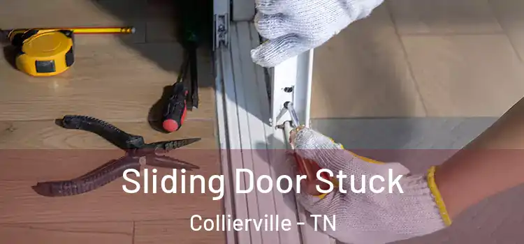 Sliding Door Stuck Collierville - TN