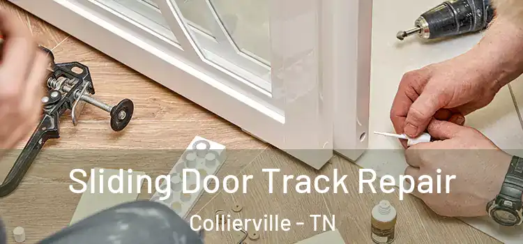 Sliding Door Track Repair Collierville - TN