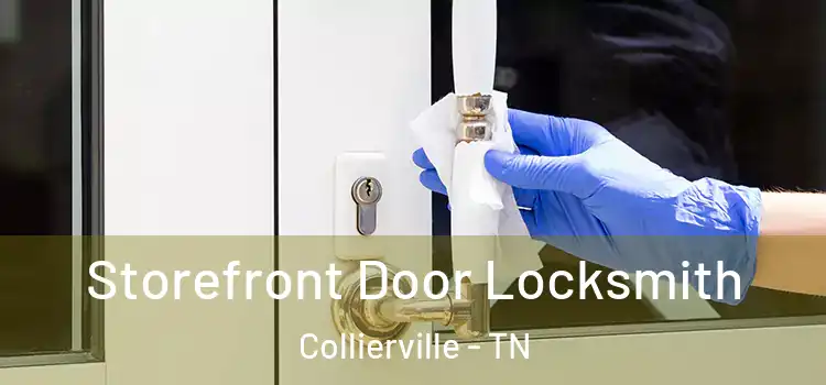 Storefront Door Locksmith Collierville - TN